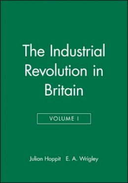 Julian Hoppit - The Industrial Revolution in Britain I, Volume 2 - 9780631180715 - V9780631180715