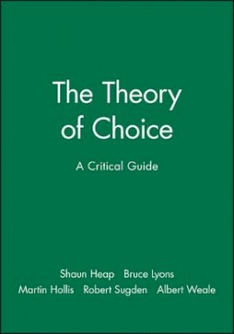 Shaun Heap - The Theory of Choice: A Critical Guide - 9780631183228 - V9780631183228