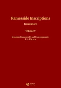 K. A. Kitchen - Ramesside Inscriptions, Setnakht, Ramesses III and Contemporaries: Translations - 9780631184317 - V9780631184317