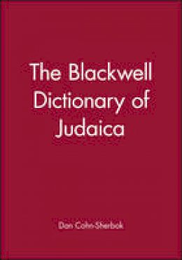 Dan Cohn-Sherbok - The Blackwell Dictionary of Judaica - 9780631187288 - V9780631187288