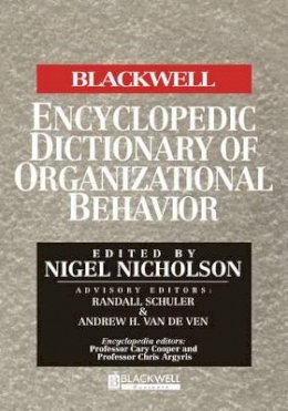 Nicholson - The Blackwell Encyclopedic Dictionary of Organizational Behavior - 9780631187813 - V9780631187813