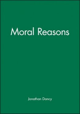 Jonathan Dancy - Moral Reasons - 9780631187929 - V9780631187929