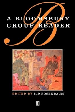 S. P. Rosenbaum - A Bloomsbury Group Reader - 9780631190592 - V9780631190592