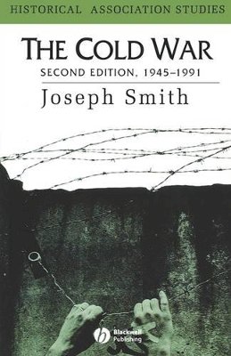 Joseph A. Smith - The Cold War: 1945 - 1991 - 9780631191384 - V9780631191384