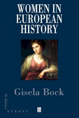 Gisela Bock - Women in European History - 9780631191452 - V9780631191452 Gisela Bock - Women in European History - 9780631191452 - V9780631191452