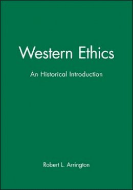 Robert L. Arrington - Western Ethics: An Historical Introduction - 9780631194163 - V9780631194163