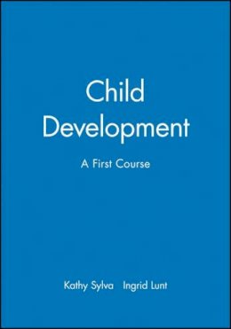 Kathy Sylva - Child Development: A First Course - 9780631194293 - V9780631194293