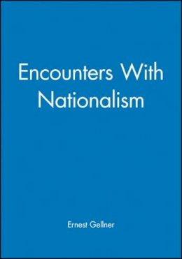 Ernest Gellner - Encounters with Nationalism - 9780631194811 - KKE0000199
