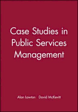 Alan Lawton - Case Studies in Public Services Management - 9780631195795 - V9780631195795
