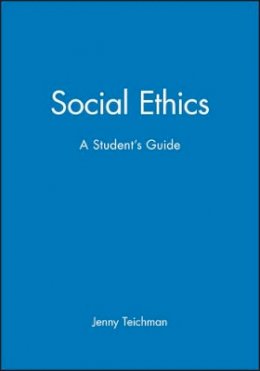 Jenny Teichman - Social Ethics: A Student´s Guide - 9780631196082 - V9780631196082