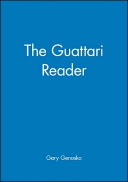 Genosko - The Guattari Reader - 9780631197072 - V9780631197072