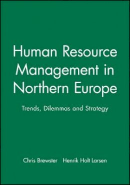 Brewster - Human Resource Management in Northern Europe: Trends, Dilemmas and Strategy - 9780631197157 - V9780631197157