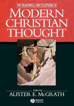 Alister E. Mcgrath (Ed.) - The Blackwell Encyclopedia of Modern Christian Thought - 9780631198963 - V9780631198963