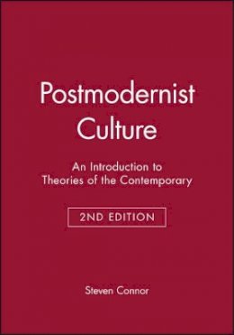 Steven Connor - Postmodernist Culture: An Introduction to Theories of the Contemporary - 9780631200529 - V9780631200529