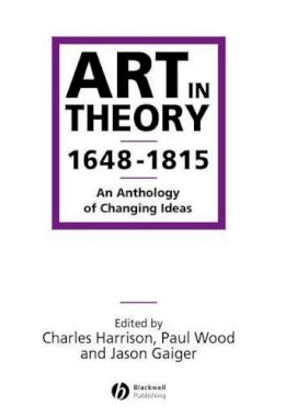 Charles Harrison - Art in Theory 1648-1815: An Anthology of Changing Ideas - 9780631200642 - V9780631200642