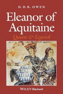 D. D. R. Owen - Eleanor of Aquitaine: Queen and Legend - 9780631201014 - V9780631201014
