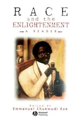 Eze - Race and the Enlightenment: A Reader - 9780631201373 - V9780631201373