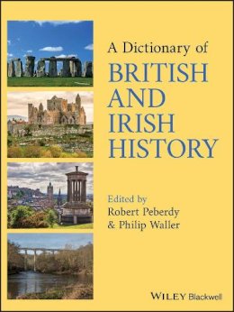 Waller Philip - A Dictionary of British and Irish History - 9780631201540 - V9780631201540