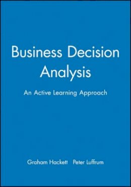 Graham Hackett - Business Decision Analysis: An Active Learning Approach - 9780631201762 - V9780631201762