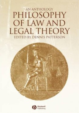 Dennis(Ed Patterson - Philosophy of Law and Legal Theory: An Anthology - 9780631202882 - V9780631202882