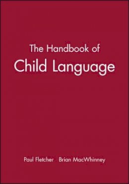 Fletcher - The Handbook of Child Language - 9780631203124 - V9780631203124