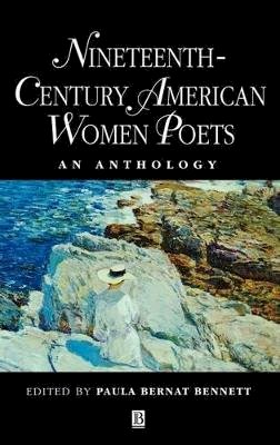 Bennett - Nineteenth Century American Women Poets: An Anthology - 9780631203988 - V9780631203988