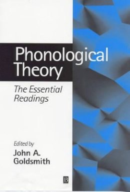 Goldsmith - Phonological Theory: The Essential Readings - 9780631204695 - V9780631204695