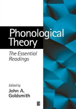 John A Goldsmith - Phonological Theory: The Essential Readings - 9780631204701 - V9780631204701