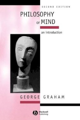 George Graham - Philosophy of Mind: An Introduction - 9780631205418 - V9780631205418