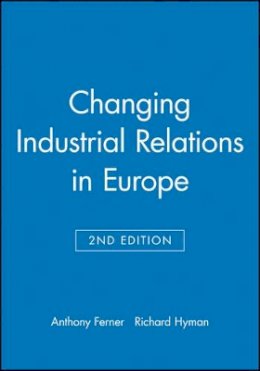 Ferner - Changing Industrial Relations in Europe - 9780631205500 - V9780631205500
