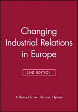 Anthony Ferner - Changing Industrial Relations in Europe - 9780631205517 - V9780631205517