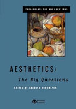 Carolyn Korsmeyer - Aesthetics: The Big Questions - 9780631205944 - V9780631205944