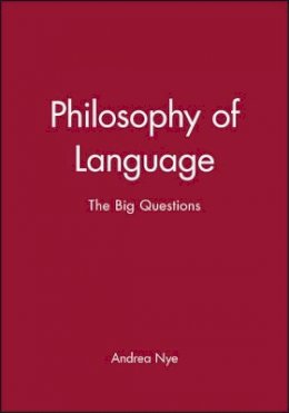 Nye - Philosophy of Language: The Big Questions - 9780631206026 - V9780631206026