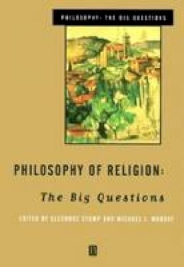 Eleanore Stump - Philosophy of Religion: The Big Questions - 9780631206040 - V9780631206040