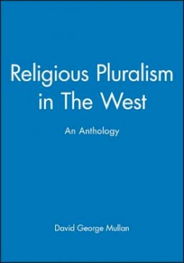 Mullan - Religious Pluralism in The West: An Anthology - 9780631206705 - V9780631206705