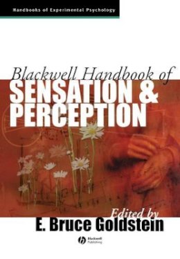 Goldstein - Blackwell Handbook of Sensation and Perception - 9780631206842 - V9780631206842