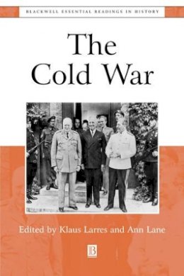 Klaus Larres - The Cold War: The Essential Readings - 9780631207061 - V9780631207061