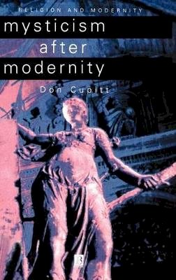 Don Cupitt - Mysticism After Modernity - 9780631207634 - V9780631207634