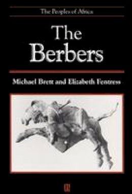 Michael Brett - The Berbers: The Peoples of Africa - 9780631207672 - V9780631207672