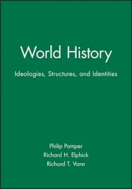 Pomper - World History: Ideologies, Structures, and Identities - 9780631208990 - V9780631208990