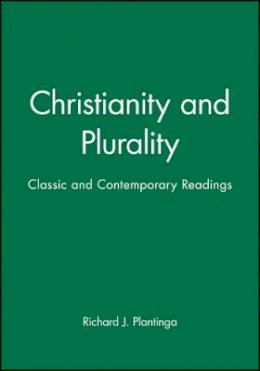 Plantinga - Christianity and Plurality: Classic and Contemporary Readings - 9780631209140 - V9780631209140