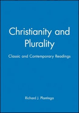 Richard J Plantinga - Christianity and Plurality: Classic and Contemporary Readings - 9780631209157 - V9780631209157