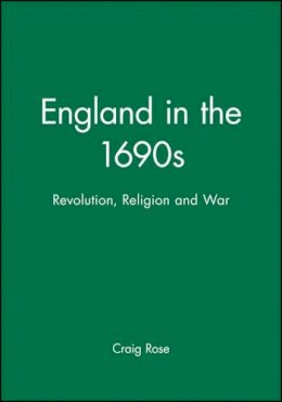 Craig Rose - England in the 1690s - 9780631209362 - V9780631209362