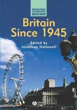 Jonathan Hollowell - Britain Since 1945 - 9780631209683 - V9780631209683