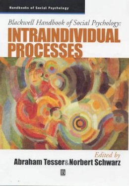 Abraham Tesser (Ed.) - Blackwell Handbook of Social Psychology: Intraindividual Processes - 9780631210337 - V9780631210337