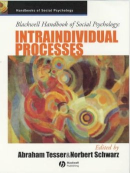 Tesser - Blackwell Handbook of Social Psychology: Intraindividual Processes - 9780631210344 - V9780631210344