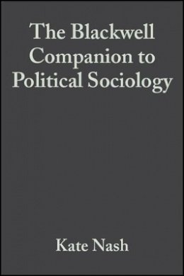 Nash - The Blackwell Companion to Political Sociology - 9780631210504 - V9780631210504