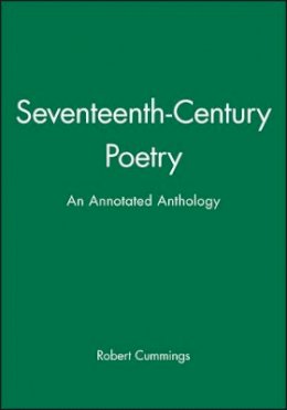 Robert Cummings - Seventeenth-Century Poetry: An Annotated Anthology - 9780631210665 - V9780631210665