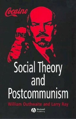 William Outhwaite - Social Theory and Postcommunism - 9780631211129 - V9780631211129