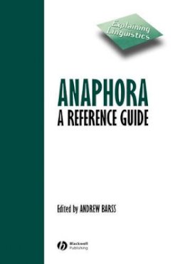 Barss - Anaphora: A Reference Guide - 9780631211174 - V9780631211174